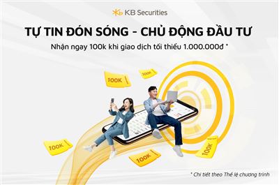 Nhận ngay 100k khi giao dịch chứng khoán | Tự tin đón sóng - Chủ động đầu tư