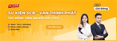 Livetream Đón gió Đông Sự kiện SCB - Vạn Thịnh Phát và tác động tiềm ẩn đối với TTCK
