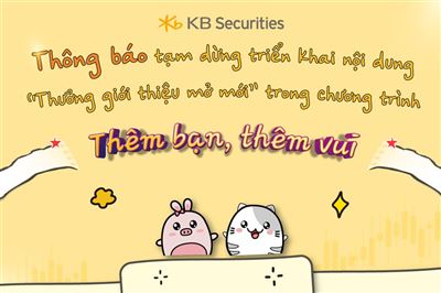 Thông báo tạm dừng triển khai nội dung Thưởng giới thiệu mở mới trong chương trình Thêm bạn, thêm vui