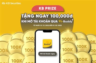 Tặng ngay 100.000 đồng khi mở tài khoản chứng khoán qua KB Buddy!