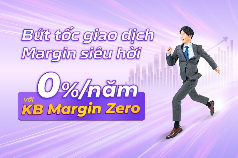KB Margin Zero - LS margin 0%/năm tới 3 tháng